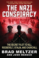 Image for "The Nazi Conspiracy: the Secret Plot to Kill Roosevelt, Stalin, and Churchill (Young Reader&#039;s Edition)"