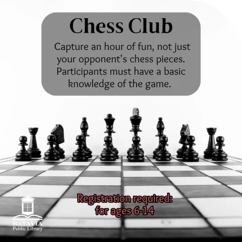 Chess pieces on a chess board and text reading 'Capture an hour of fun, not just your opponent's chess pieces. Participants must have a basic knowledge of the game. Registration required: for ages 6-14.'