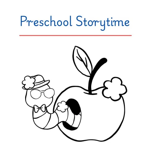 Graphic of an apple and a worm with a hat, glasses, and a bowtie coming out the side of the apple reading 'Preschool Storytime'